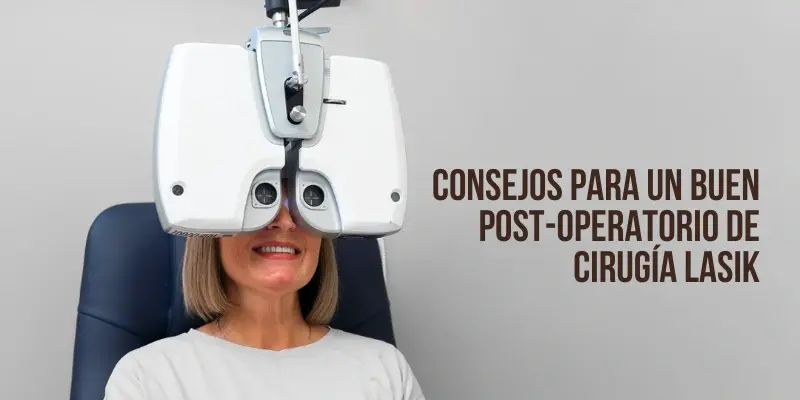 Consejos para un buen post-operatorio después de una cirugía lasik